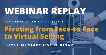 Pivoting from Face-to-Face to Virtual Selling_Webinar Replay